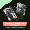 Parents & Professors Podcast artwork