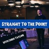 Straight To The Point CEO - Chris Taylor