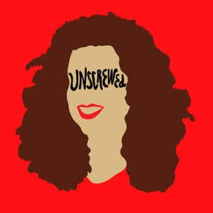 Unscrewed podcast
