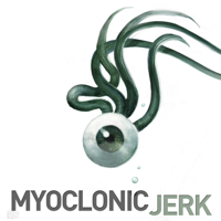 Myoclonic Jerk podcast