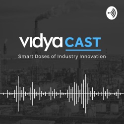 Vidyacast: Smart Doses of Industry Innovation 