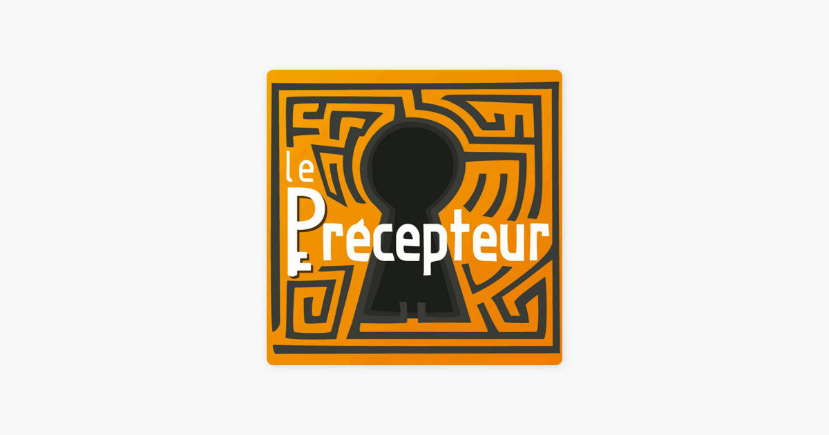 ‎Le Précepteur Sur Apple Podcasts