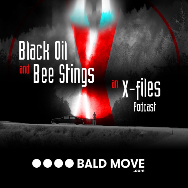 Black Oil and Bee Stings - An X-Files Podcast Artwork