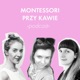 Montessori przy kawie