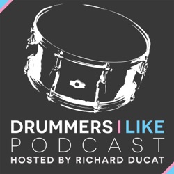 Drummers I Like Podcast