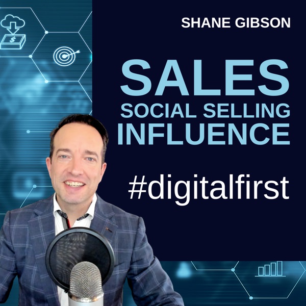 Shane Gibson's Podcast – Social Selling – B2B Sale... Image