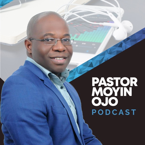 Artwork for Pastor Moyin Ojo Podcast