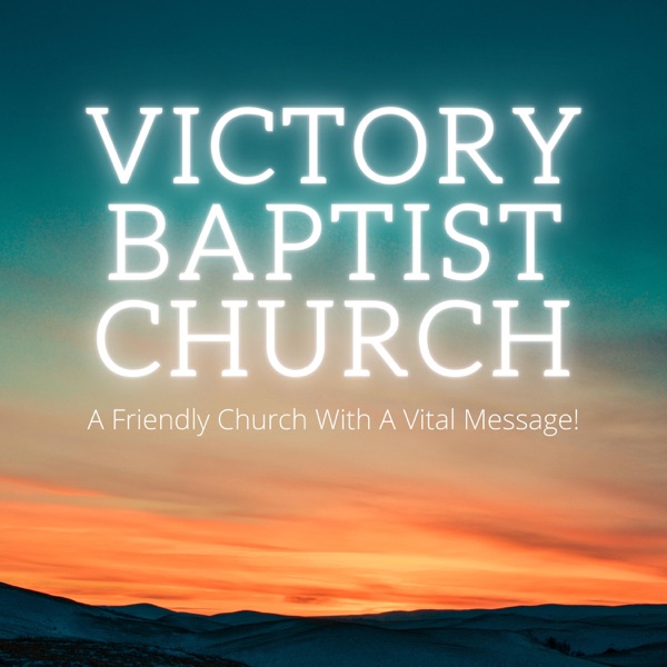 Victory Baptist Church Podcast Artwork