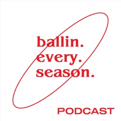 Ballin Every Season Podcast