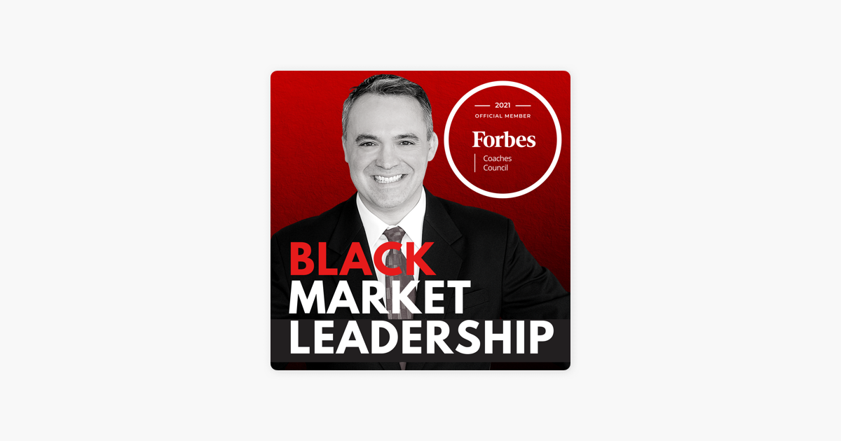 ‎Black Market Leadership® on Apple Podcasts