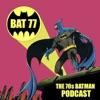 BAT 77 - The 70's Batman Podcast
