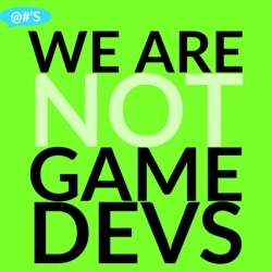 We Are Not Game Devs