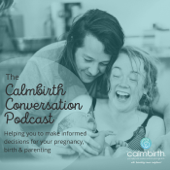 The Calmbirth Conversation Podcast - Karen McClay