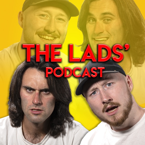 The Lads' Podcast