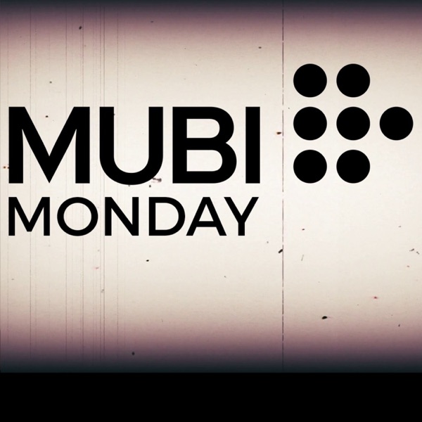Mubi Monday