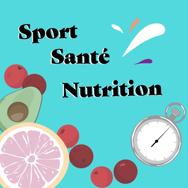 Artwork for Sport Santé Nutrition Podcast