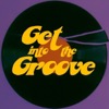 Get into the Groove