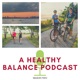 A Healthy Balance Podcast