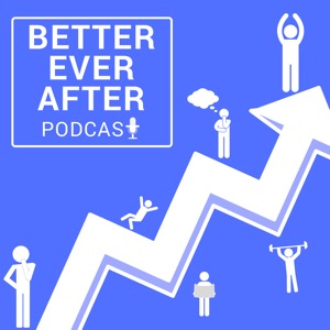 Better Ever After Podcast