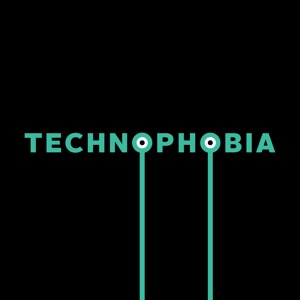 Technophobia