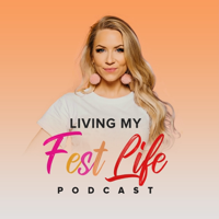 Living My FEST Life podcast