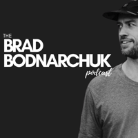 The Brad Bodnarchuk Podcast podcast