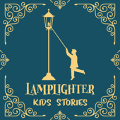 Lamplighter Kids Stories - Lamplighter Kids Stories