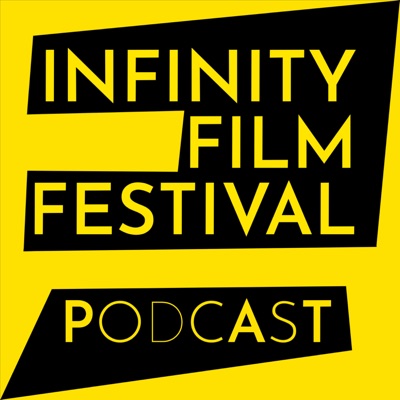 Infinity Film Festival Podcast
