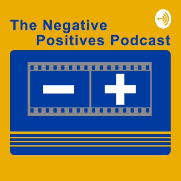 Negative Positives Film Photography Podcast Artwork