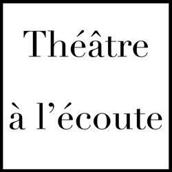 Théâtre à l'écoute