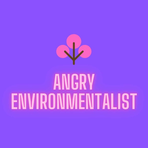 Angry Environmentalist