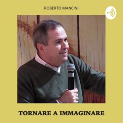 Roberto Mancini · Tornare a immaginare