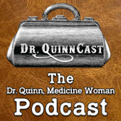 Dr. QuinnCast: The Dr. Quinn, Medicine Woman Podcast - Kelly Mielke and Mark Jeacoma