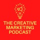 The Creative Marketing Podcast