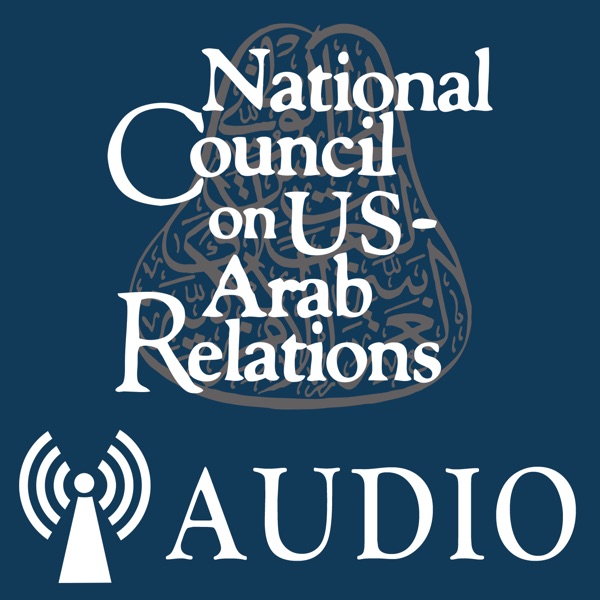 National Council on U.S.-Arab Relations Program Audio