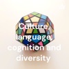 Culture, language, cognition and diversity  artwork