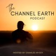 The Channel Earth Podcast
