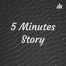 5 Minutes Story