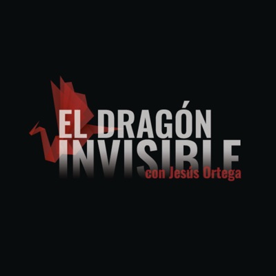 El Dragón Invisible, con Jesús Ortega El Dragón Invisible, con Jesús Ortega