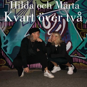 Hilda och Märta - Kvart över två