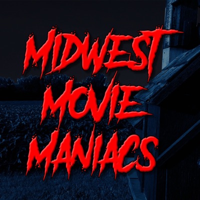 Midwest Movie Maniacs: A Horror Podcast
