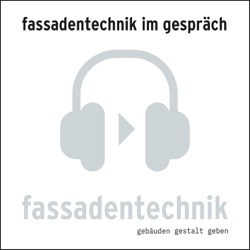 Fassadentechnik im Gespräch