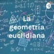 Episodio 1b -La Geometría euclidiana