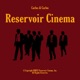 Reservoir Cinema
