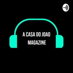 A Casa do João Magazine 07-09-2019