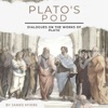 Plato's Pod: Dialogues on the works of Plato artwork