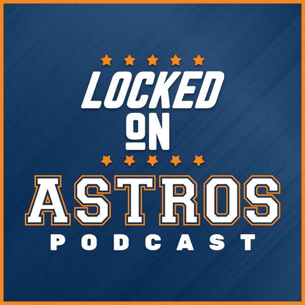 Locked On Astros - Daily Podcast On The Houston Astros Artwork