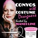 Convos with Costume Designers hosted by Mandi Line