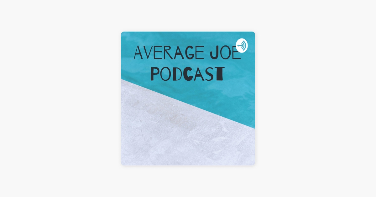 ‎Average Joe Podcast em Apple Podcasts