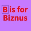 B is for Biznus artwork